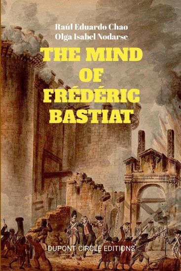 The Mind of Frédéric Bastiat