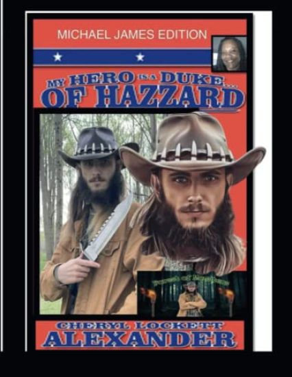 My Hero Is a Duke...of Hazzard Michael James Edition