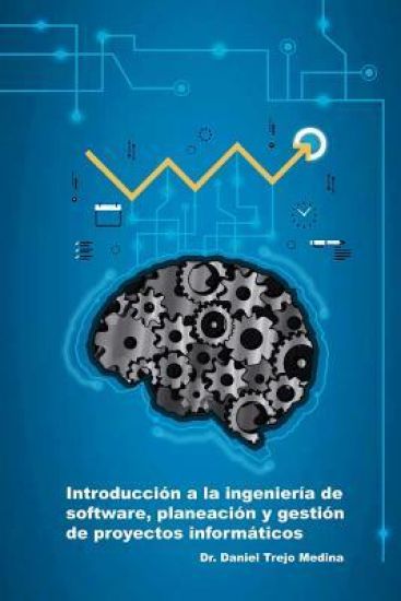 Introducción a la ingeniería de software, planeación y gestión de proyectos informáticos