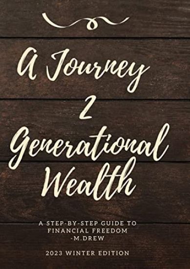 A Journey 2 Generational Wealth