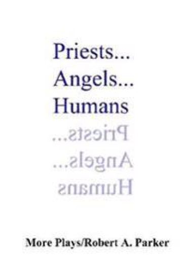 Priests...Angels...Humans