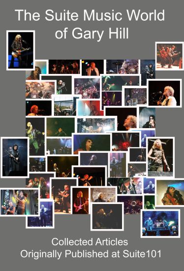 The Suite Music World of Gary Hill - Collected Articles Originally Published at Suite101