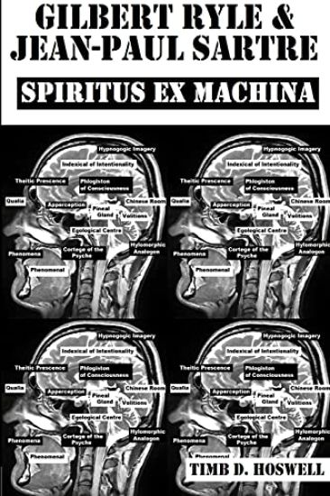 Gilbert Ryle & Jean Paul Sartre, Spiritus Ex Machina