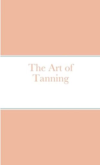 The Art of Tanning