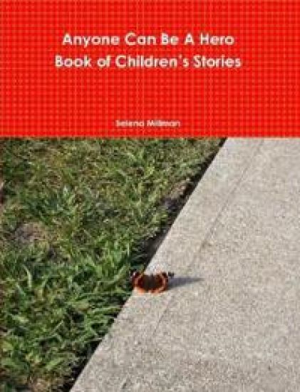 Anyone Can Be A Hero Book of Children's Stories