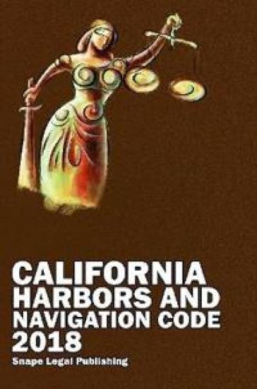 California Harbors and Navigation Code 2018