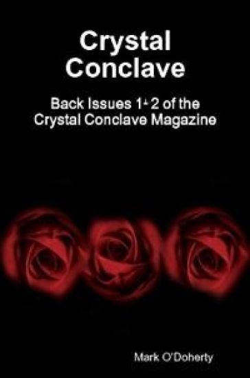 Crystal Conclave - Back Issues 1+2 of the Crystal Conclave Magazine
