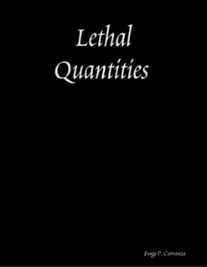 Lethal Quantities