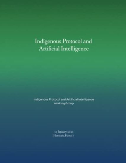 Indigenous Protocol and Artificial Intelligence