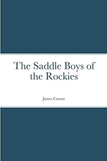 The Saddle Boys of the Rockies