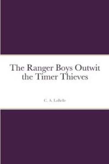 The Ranger Boys Outwit the Timer Thieves