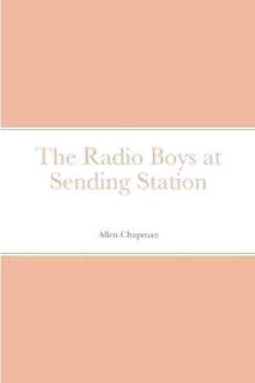 The Radio Boys at Sending Station