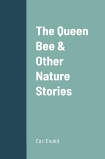 The Queen Bee & Other Nature Stories