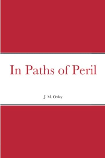 In Paths of Peril