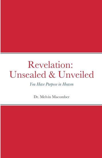 Revelation Unsealed & Unveiled