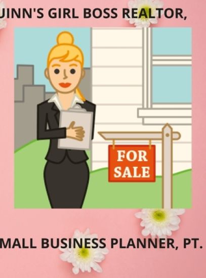 Quinn' Girl Boss Realtor, Small Business Planner, Pt. 5