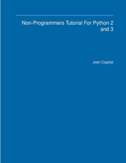 Non-Programmers Tutorial For Python 2 and 3