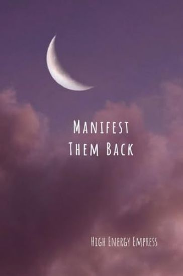 Manifest Them Back