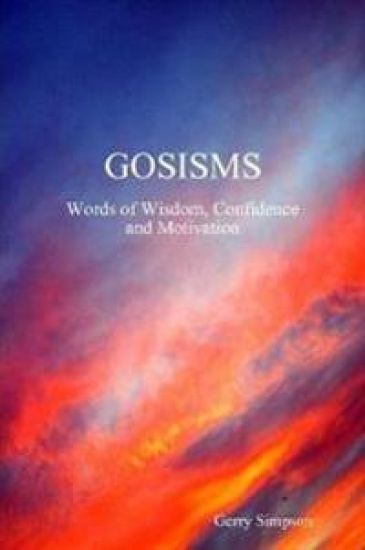 GOSISMS, Words of Wisdom, Confidence and Motivation