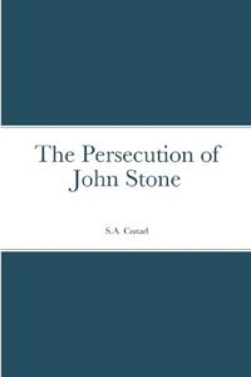 The Persecution of John Stone