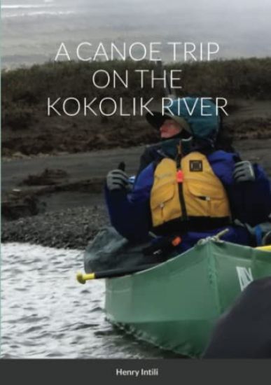 A Canoe Trip on the Kokolik River