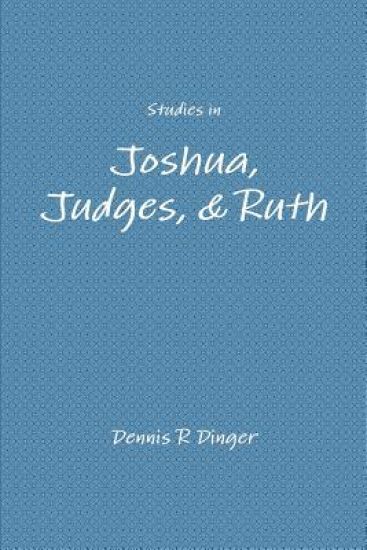 Studies in Joshua, Judges, & Ruth