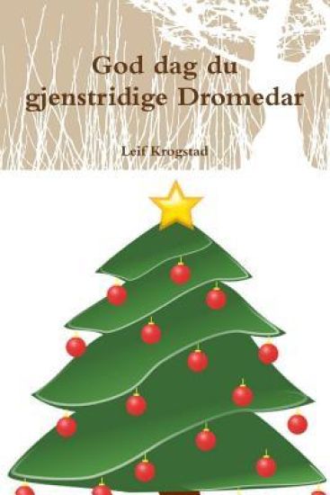 God dag du gjenstridige Dromedar