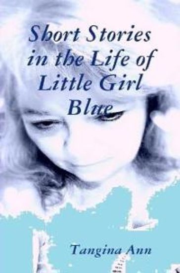 Short Stories In The Life of Little Girl Blue