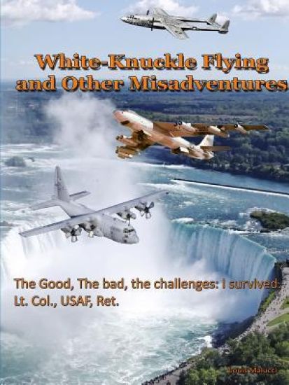 White Knuckle Flying and Other Misadventures