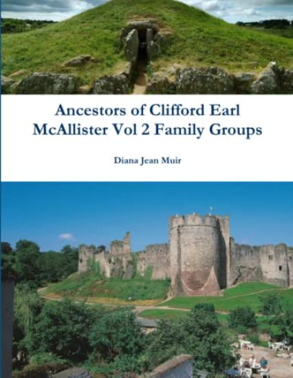 Ancestors of Clifford Earl McAllister Vol 2 Family Groups