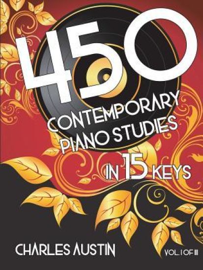 450 Contemporary Piano Studies in 15 Keys, Volume 1