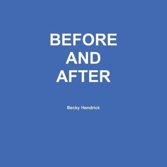 BEFORE AND AFTER