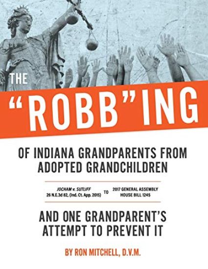 The "Robb"ing of Indiana Grandparents From Adopted Grandchildren