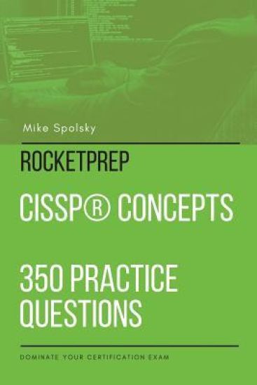 ROCKETPREP CISSP(R) Concepts 350 Practice Questions