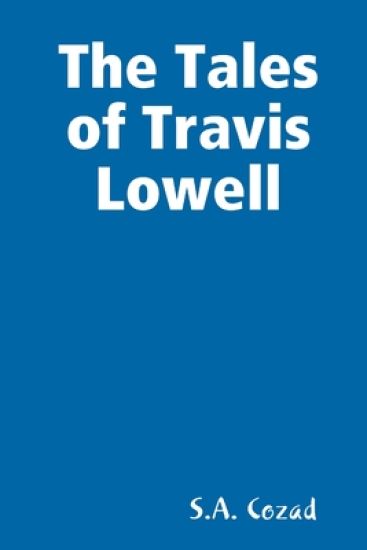 The Tales of Travis Lowell