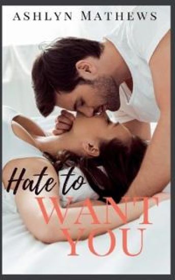 Hate to Want You