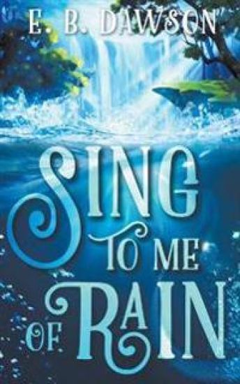Sing to Me of Rain