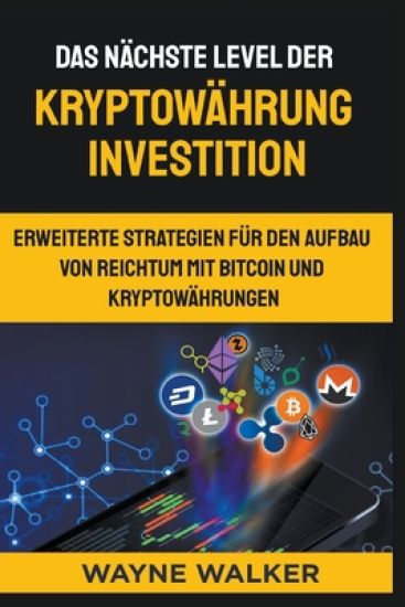 Das nächste Level der Kryptowährung Investition