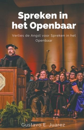 Spreken in het Openbaar Verlies de Angst voor Spreken in het Openbaar