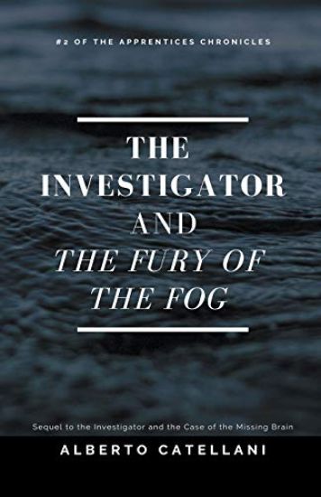 The Investigator and the Fury of the Fog