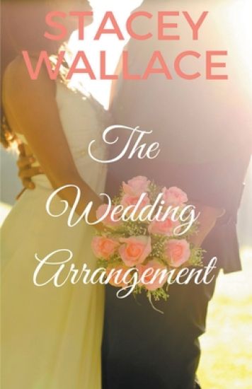 The Wedding Arrangement