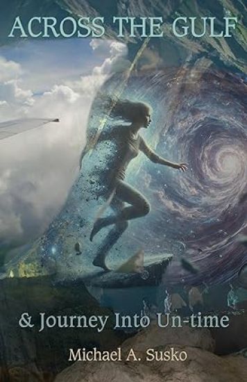 Across the Gulf and Journey Into Un-Time
