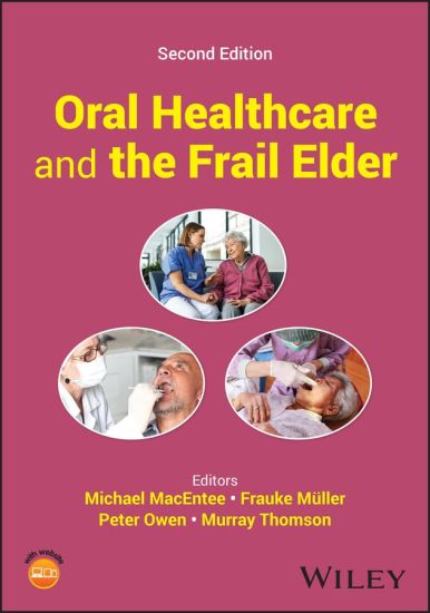 Oral Healthcare and the Frail Elder