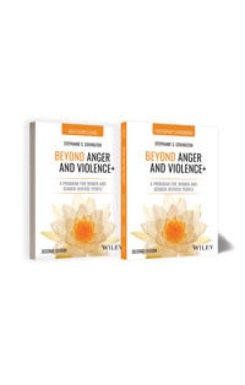 Beyond Anger and Violence: A Program for Women, 2e Facilitator Guide & Participant Workbook Set