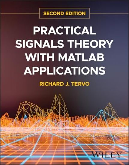 Practical Signals Theory with MATLAB Applications