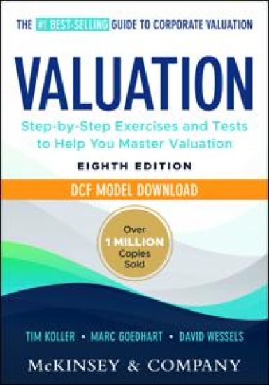 Valuation: Measuring and Managing the Value of Companies, 8e DCF Model Download