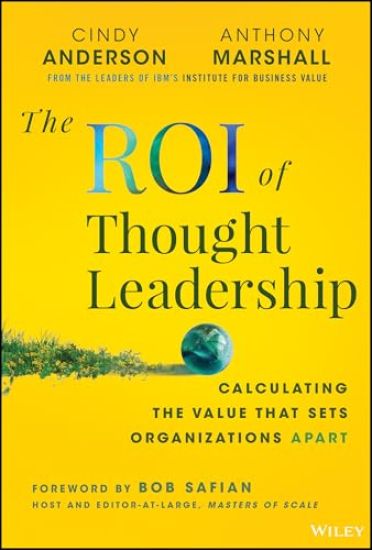 The ROI of Thought Leadership