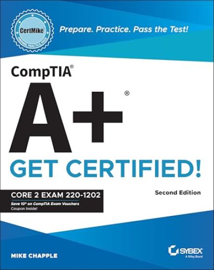 CompTIA A+ CertMike: Prepare. Practice. Pass the Test! Get Certified!