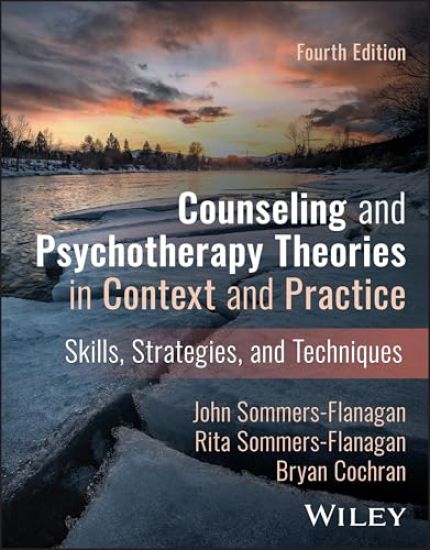 Counseling and Psychotherapy Theories in Context and Practice