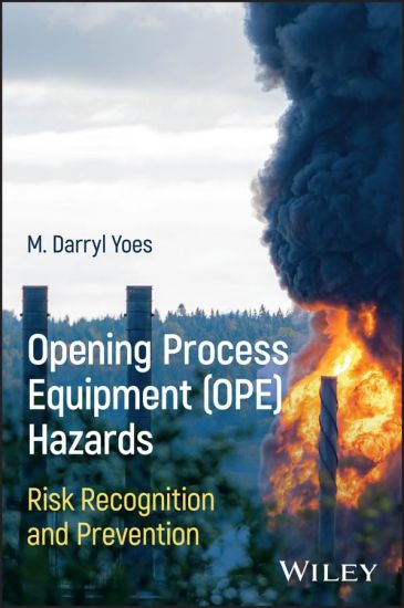 Opening Process Equipment (OPE) Hazards